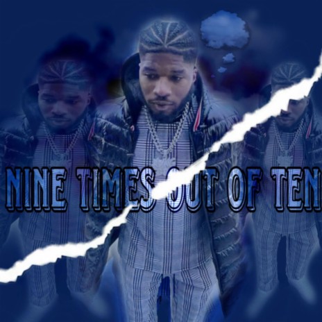 nine times out of ten | Boomplay Music