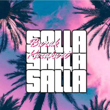 SALLA SALLA SALLA | Boomplay Music