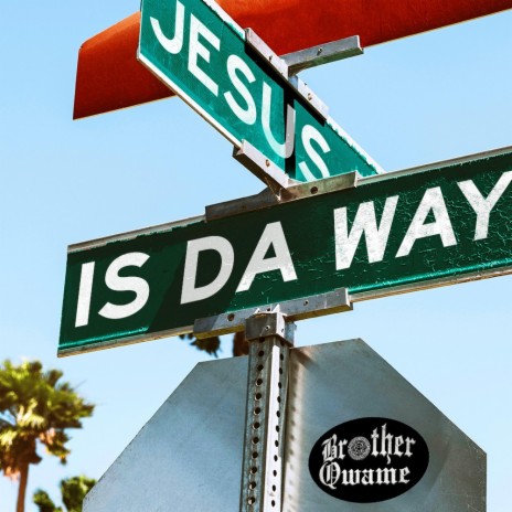 Jesus is Da Way | Boomplay Music