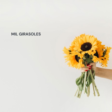 Mil Girasoles | Boomplay Music