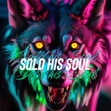 Sold his soul | Boomplay Music