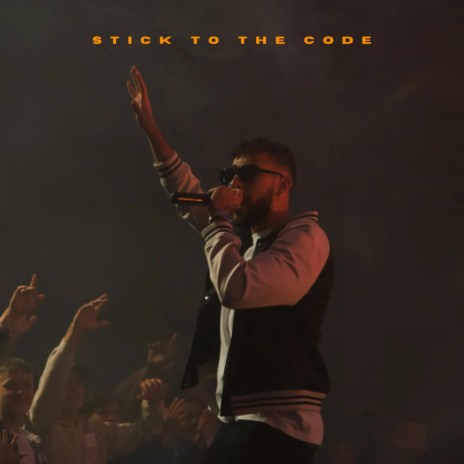 STICK TO THE CODE | Boomplay Music