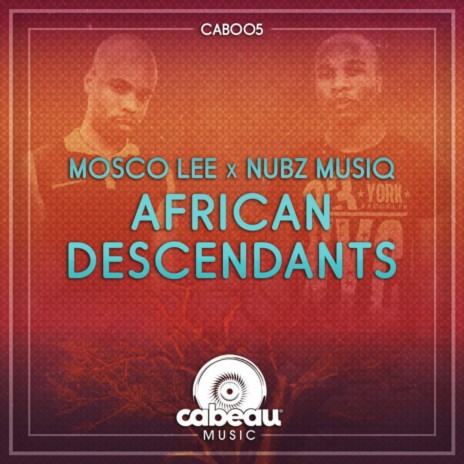 African Descendants (Original Mix) ft. Nubz Musiq | Boomplay Music