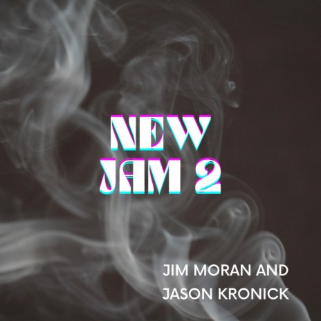 New Jam 2 ft. Jason Kronick | Boomplay Music