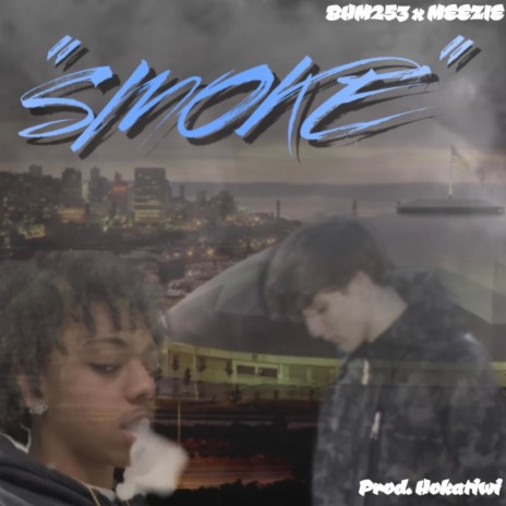 SMOKE ft. Meezie