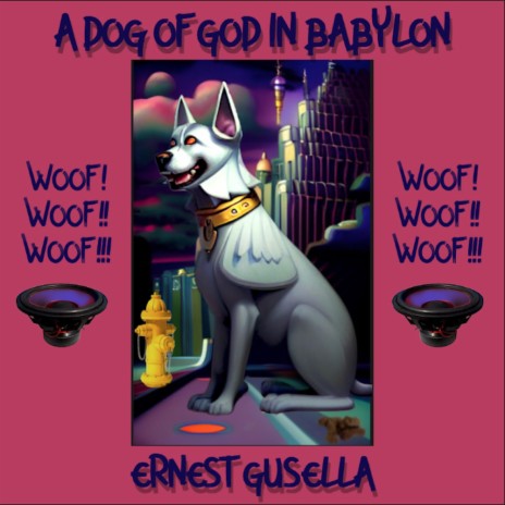 A DOG OF GOD IN BABYLON | Boomplay Music