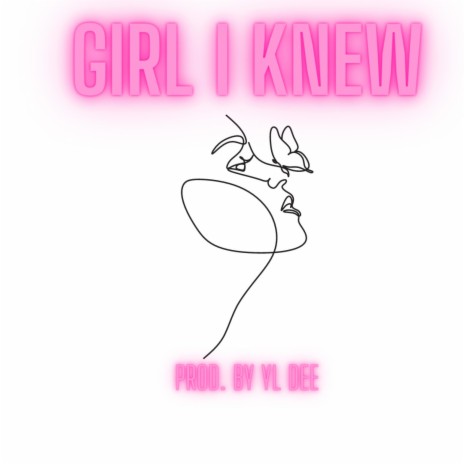 Girl I Knew | Boomplay Music