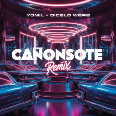 CAÑONSOTE (Remix) ft. Dicelo Were | Boomplay Music
