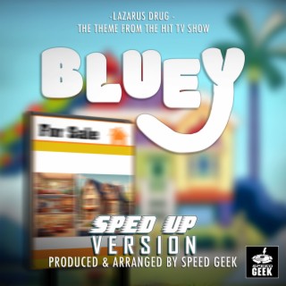 Lazarus Drug (From Bluey Episode - The Sign) (Sped-Up Version)