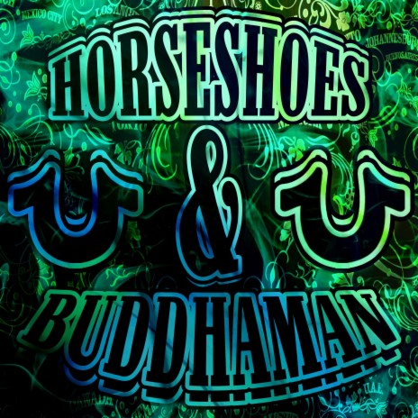 Horseshoes & Buddhaman ft. Remy3D | Boomplay Music