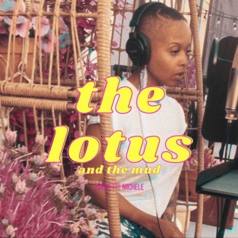 Chrisette Michele The Lotus and the Mud MP3 Download Lyrics