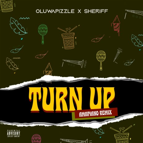 Turn Up (Amapiano Remix) ft. Sheriff | Boomplay Music