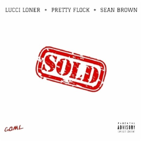 Sold ft. Sean Brown & OBH Pretty Flock