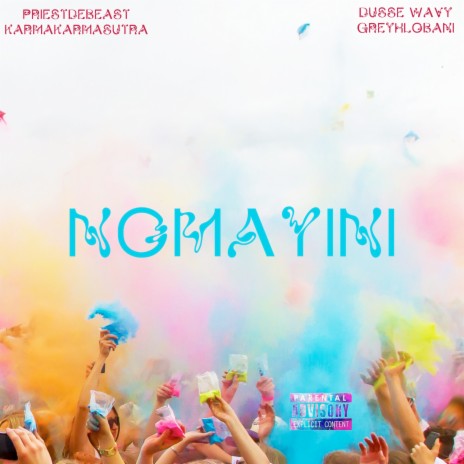 Nomayini ft. Karmakarmasutra, Dusse wavy & Greyhlobani | Boomplay Music