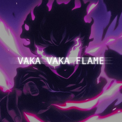 VAKA VAKA FLAME