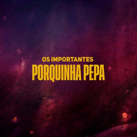 Porquinha Pepa | Boomplay Music
