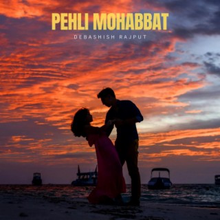 Pehli Mohabbat