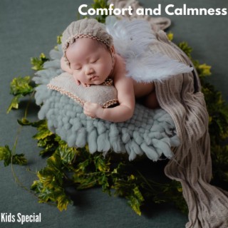 Comfort and Calmness - Kids Special