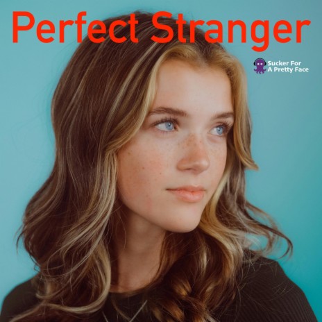 Perfect Stranger | Boomplay Music