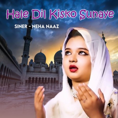 Hale Dil Kisko Sunaye