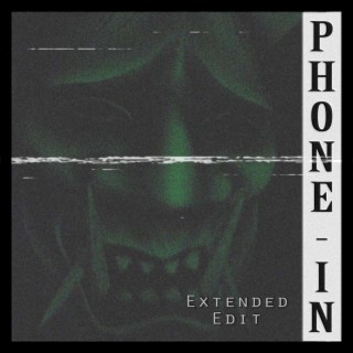 Phone-In (Extended + No Intro)