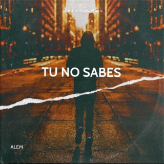 Tu no sabes