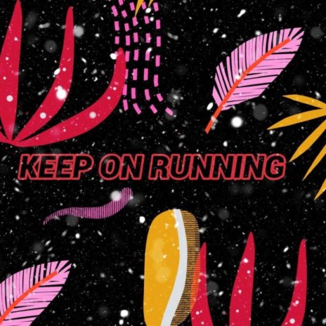 (Keep On Runing)