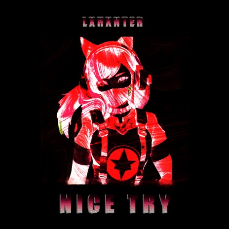 Nice Try | Boomplay Music