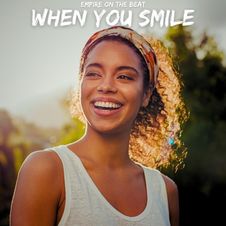 When You Smile | Boomplay Music