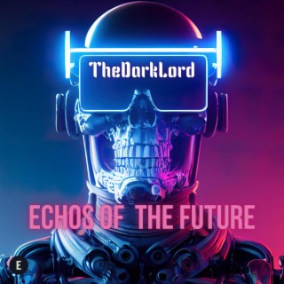 Echos Of The Future lyrics | Boomplay Music