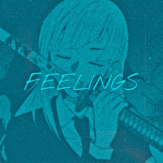FEELINGS (Sped Up)