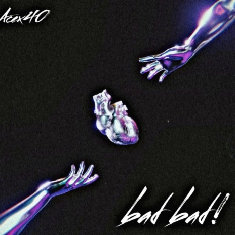 Bad Bad! ft. Aceskino | Boomplay Music