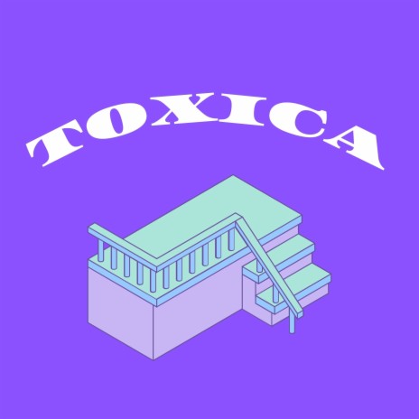 Toxica ft. Yumpi | Boomplay Music