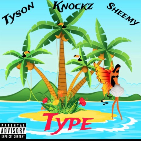 Type ft. Tyson Finesse & Sheemy Hunnas | Boomplay Music