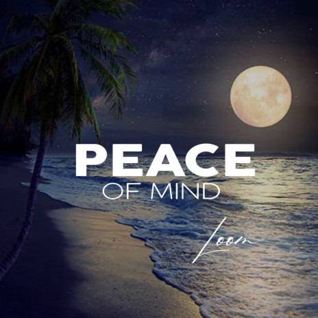 Peace of Mind | Boomplay Music