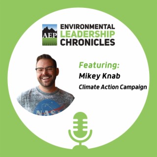 Advocating for Change Using Policy, ft. Mikey Knab, Climate Action Campaign