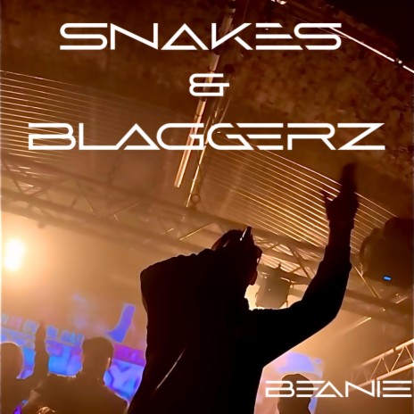 Snakes & Blaggerz ft. CreatureBeatz | Boomplay Music
