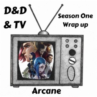 Arcane - Season One Wrap Up