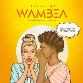 Wambea lyrics | Boomplay Music