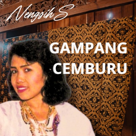 GAMPANG CEMBURU | Boomplay Music