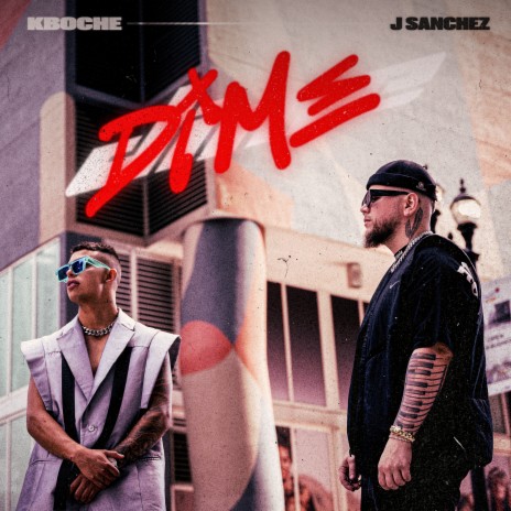 Dime ft. J Sanchez | Boomplay Music