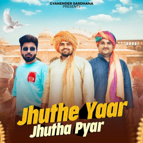 Jhuthe Yaar Jhutha Pyar ft. Harendra Nagar & Rohit Sardhana | Boomplay Music