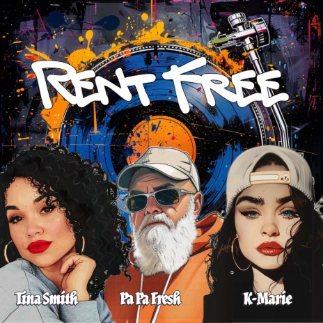 Rent Free ft. Pa Pa Fresh & K-Marie | Boomplay Music