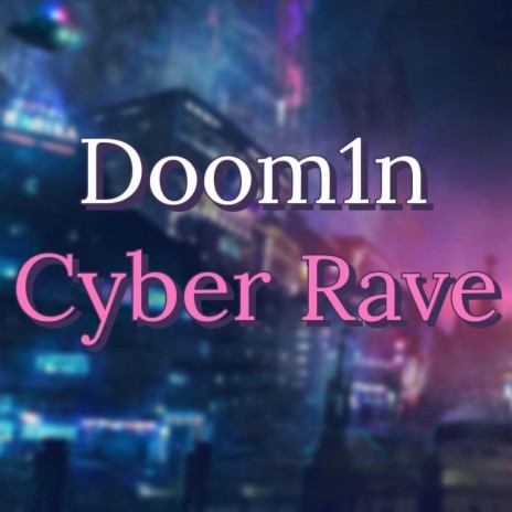 Cyber Rave (Extended version) | Boomplay Music