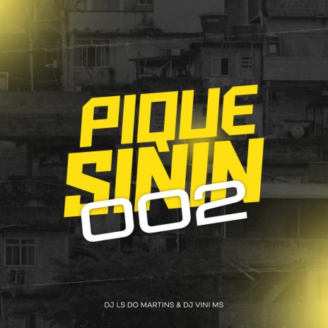 Pique do sinin 002 ft. DJ VINI MS, Mc Th, Mc Gw & Mc Magrinho | Boomplay Music