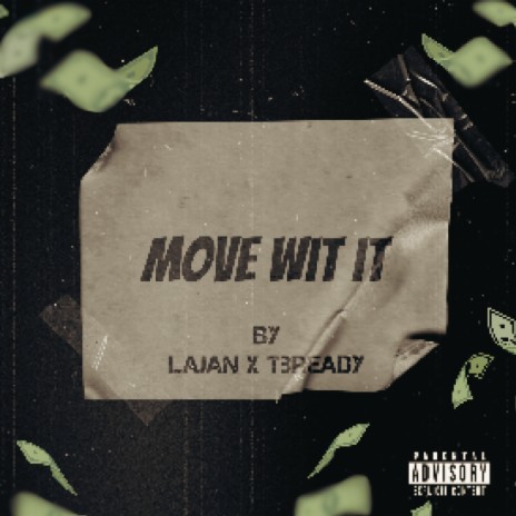 Move Wit It ft. Tbready | Boomplay Music