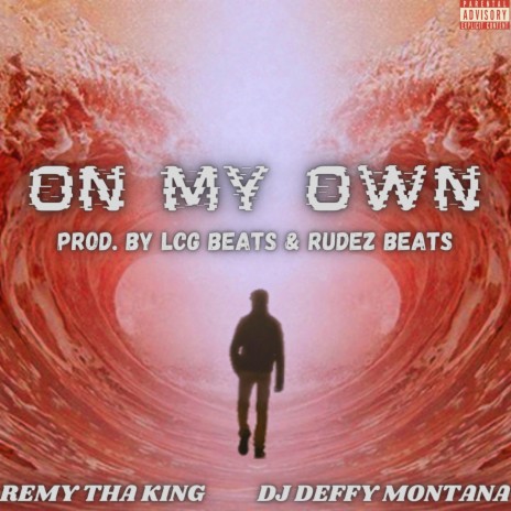 On My Own ft. DJ Deffy Montana | Boomplay Music