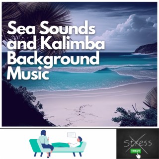 Sea Sounds and Kalimba Background Music