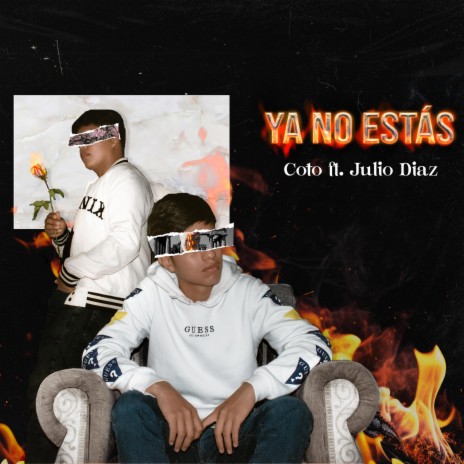 Ya No Estás ft. Julio Diaz | Boomplay Music