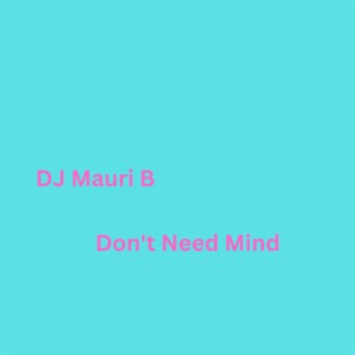 Don't Need Mind